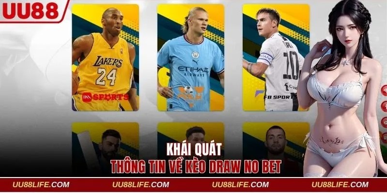 Khái quát một vài thông tin về kèo Draw No Bet